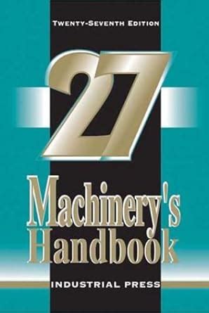Machinerys handbook 27th edition toolbox edition. - Vie sociale sous le second empire.
